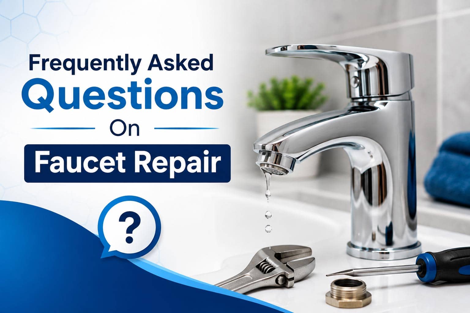 FAQs On Faucet Repair
